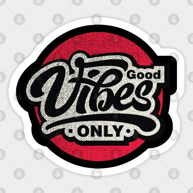 Good Vibes Only Sticker by Teefold